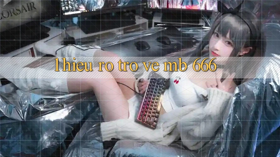 1. Hiểu Rõ Trở về MB 666