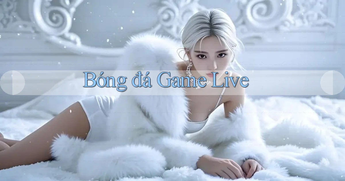 Bóng đá Game live