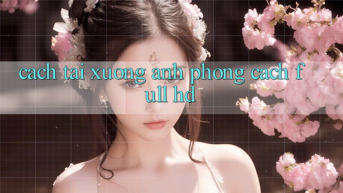 Cách Tải xuống Ảnh Phong Cách Full HD