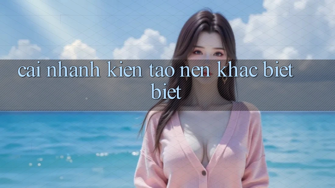 Cái “Nhanh” Kiến tạo Nên Khác biệt Biệt
