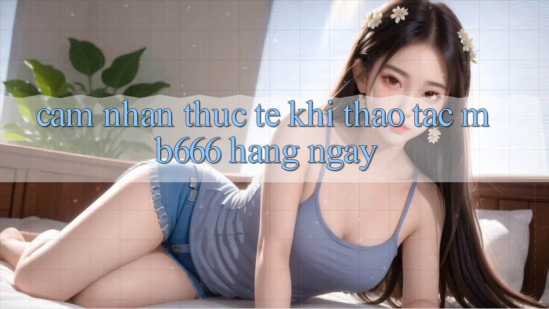 Cảm nhận thực tế khi thao tác MB666 hàng ngày