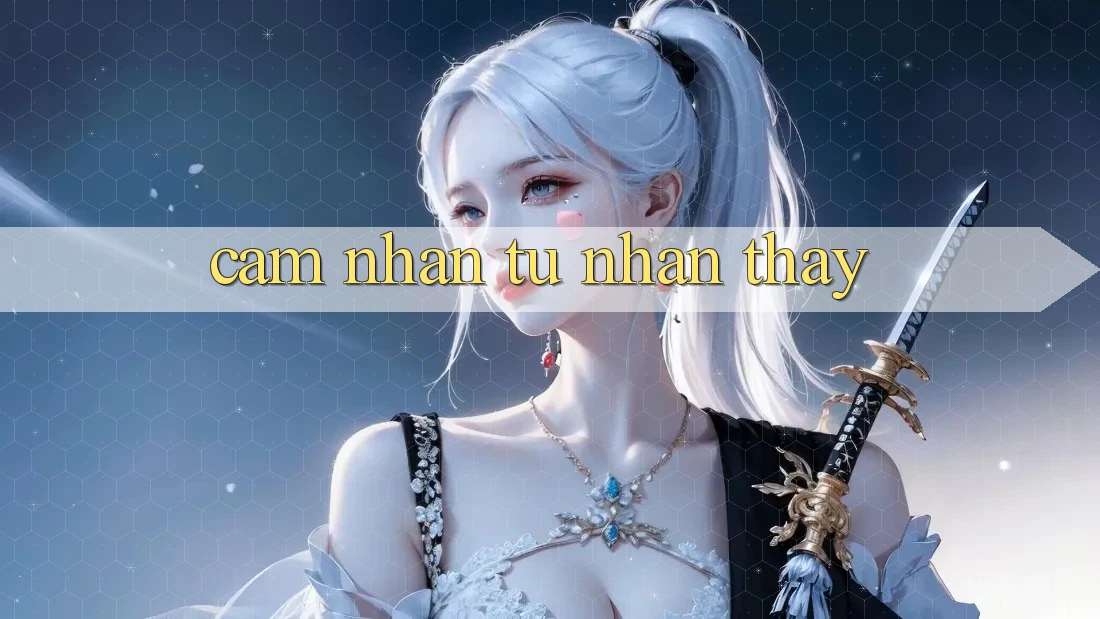 Cảm Nhận Từ Nhận thấy