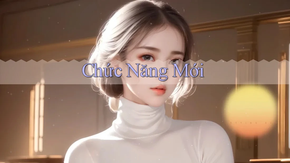 Chức năng Mới