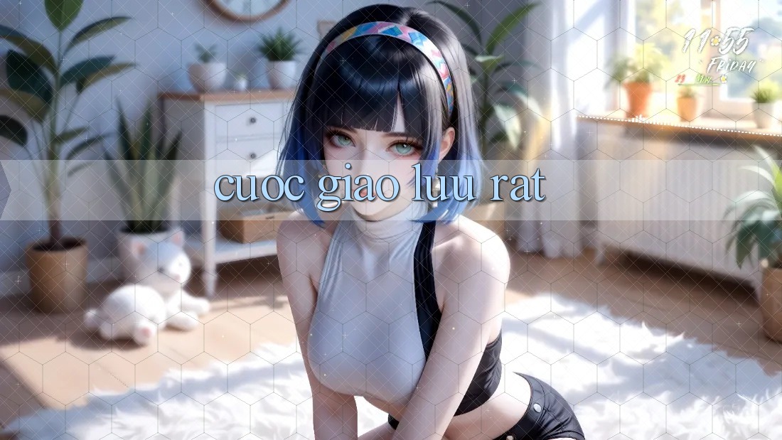 Cuộc Giao Lưu Rất