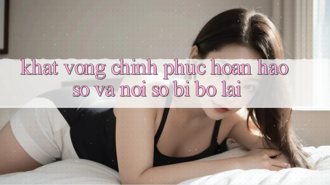 Khát Vọng Chinh Phục Hoàn hảo Số và Nỗi Sợ Bị Bỏ Lại