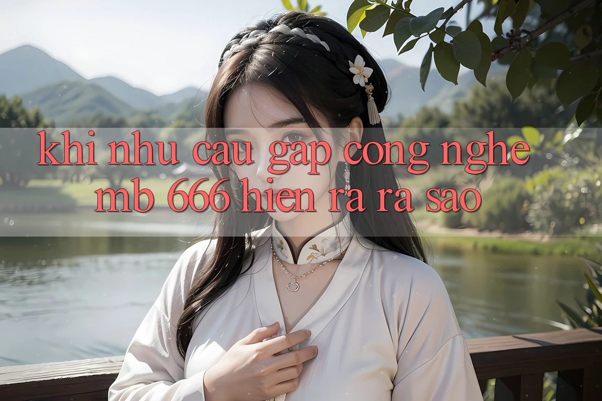 Khi Nhu Cầu Gặp Công Nghệ: MB 666 Hiện ra Ra Sao?