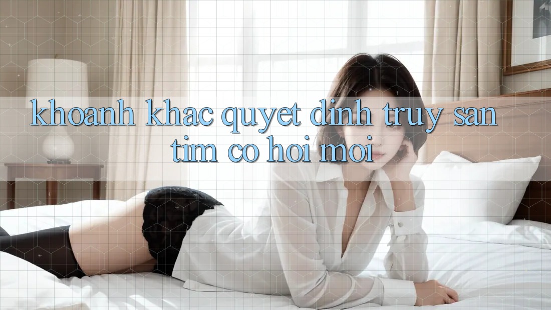 Khoảnh Khắc Quyết Định: Truy săn tìm Cơ Hội Mới
