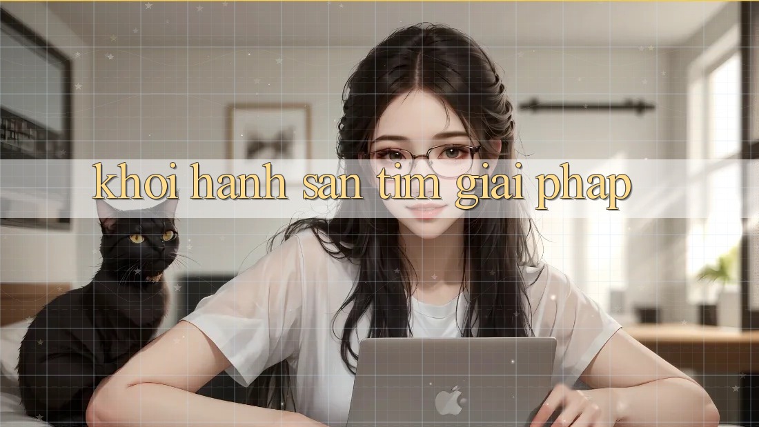 Khởi hành Săn tìm Giải Pháp
