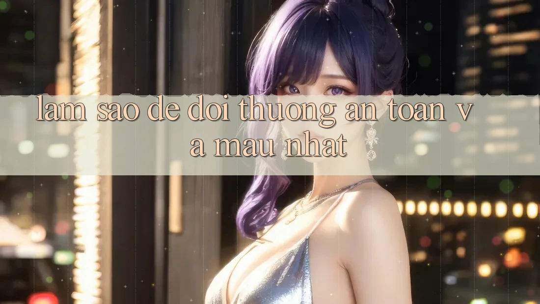 Làm sao để đổi thưởng an toàn và mau nhất?