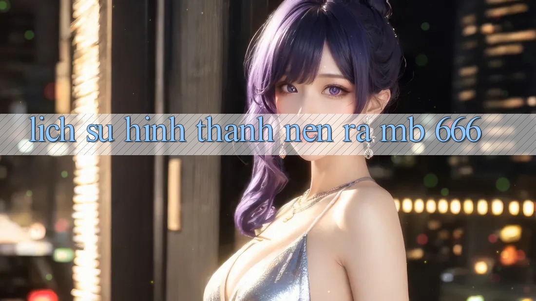 Lịch Sử Hình thành nên ra MB 666