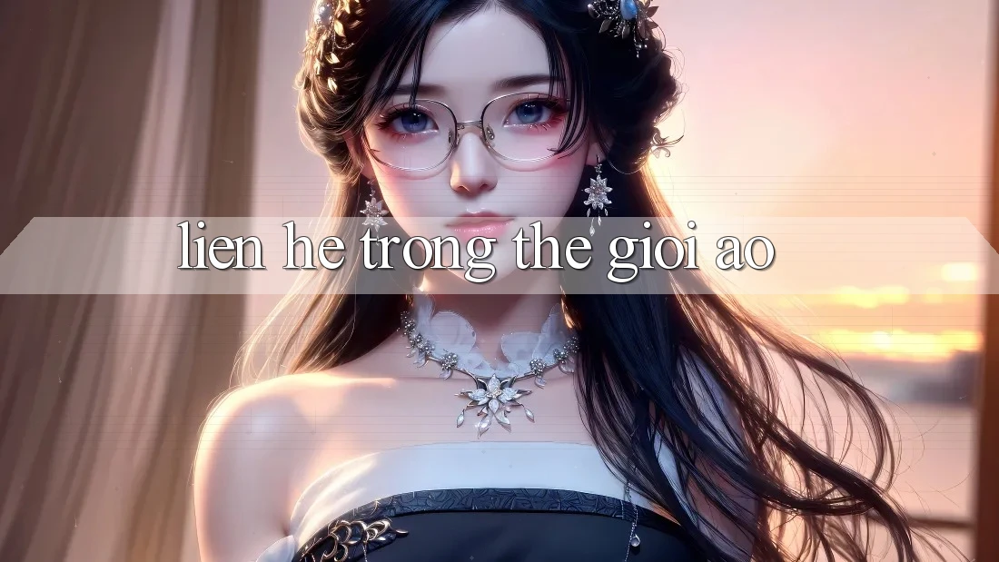 Liên hệ Trong Thế Giới Ảo
