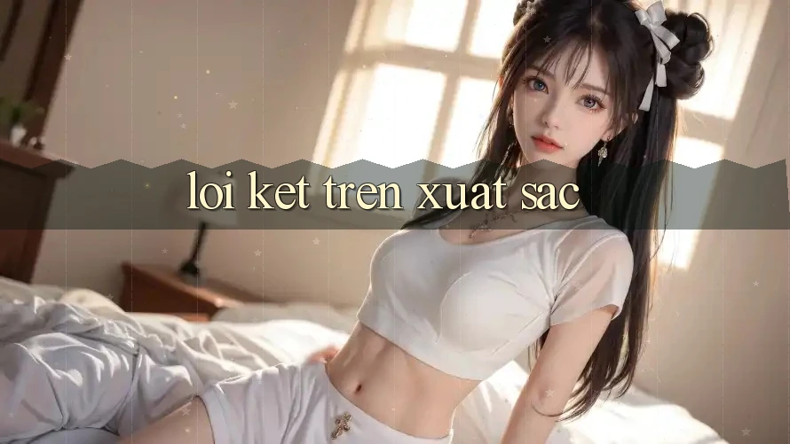 Lời Kết Trên Xuất sắc