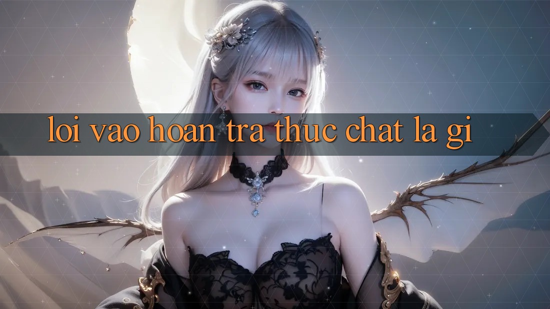 “Lối Vào Hoàn Trả” Thực Chất Là Gì?