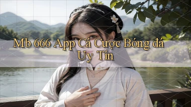mb 666 app cá cược bóng đá uy tín