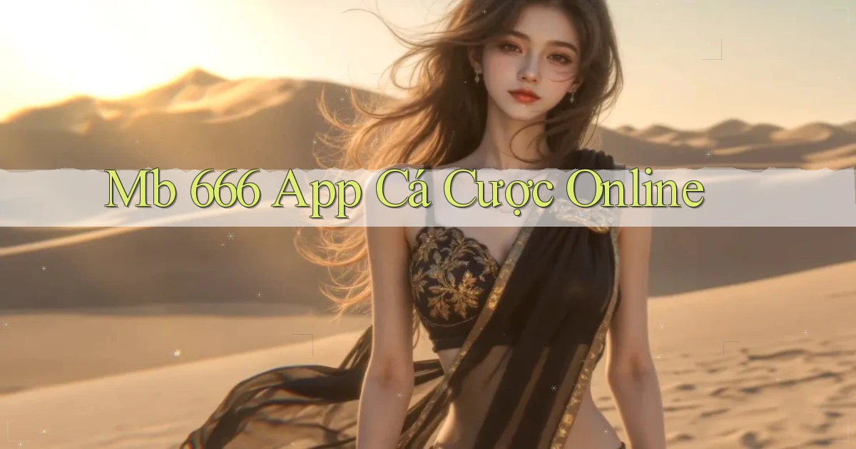 mb 666 app cá cược online