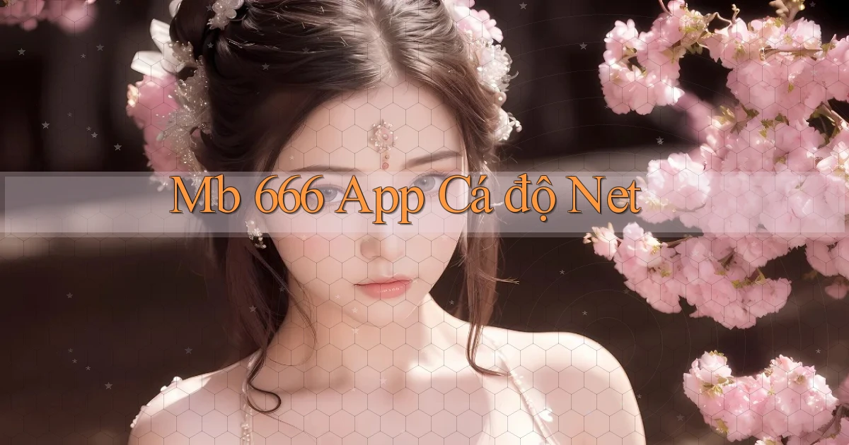 mb 666 app cá độ net