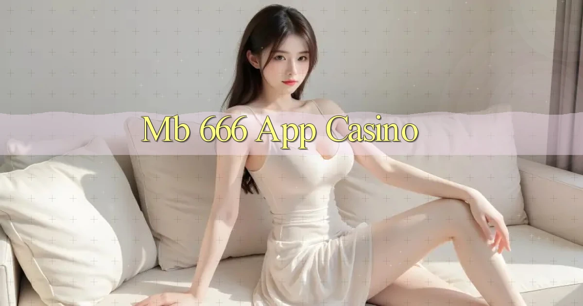 mb 666 app casino