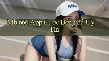 mb 666 app cược bóng đá uy tín