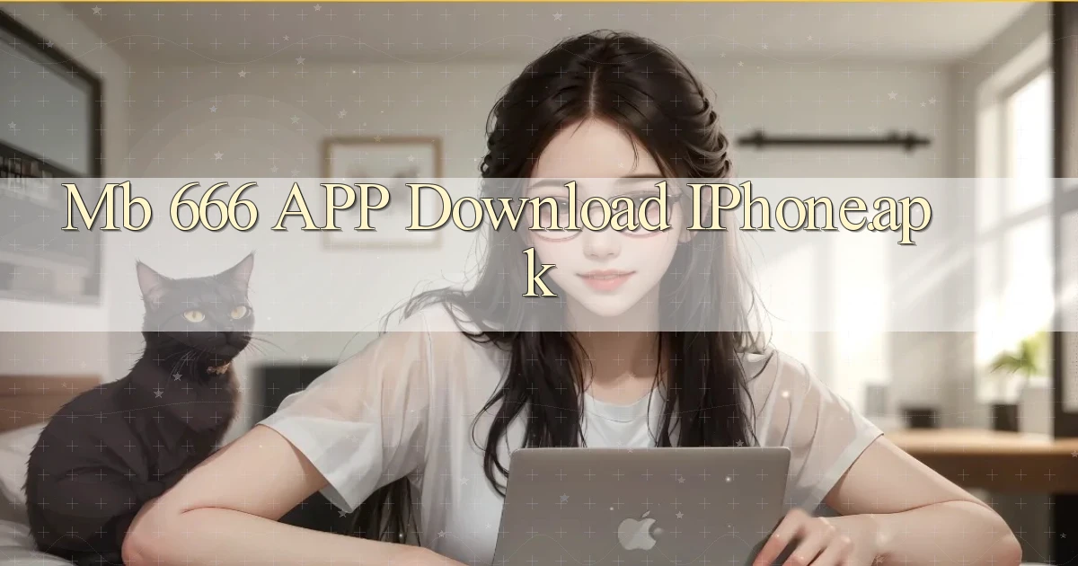 mb 666 APP download iPhone.apk