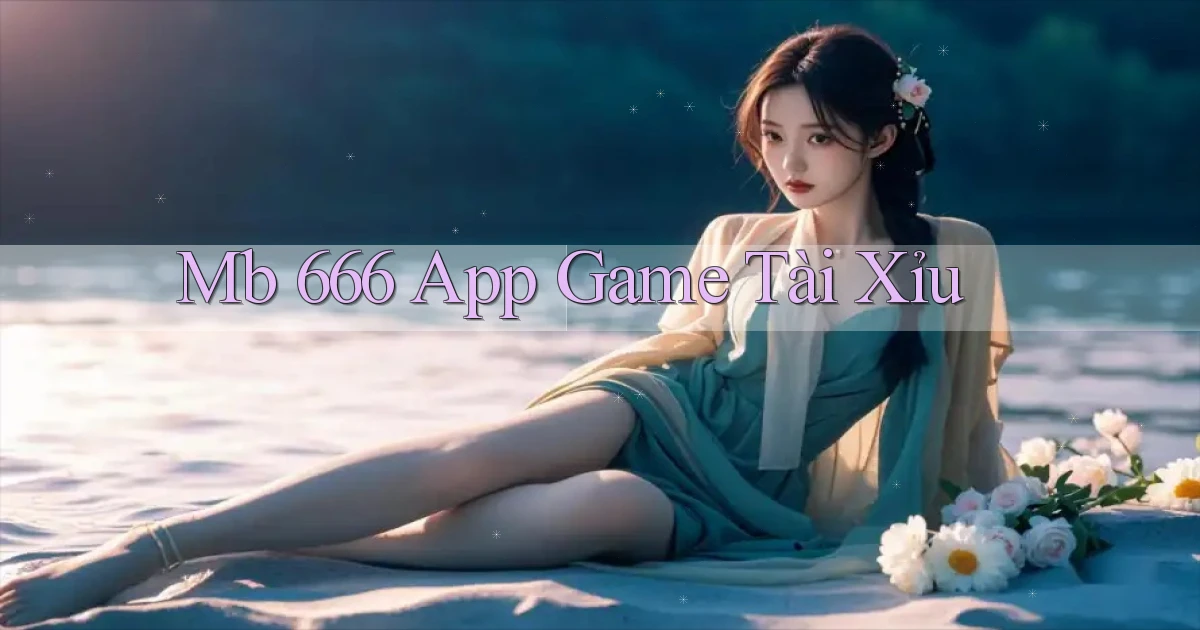 mb 666 app game tài xỉu