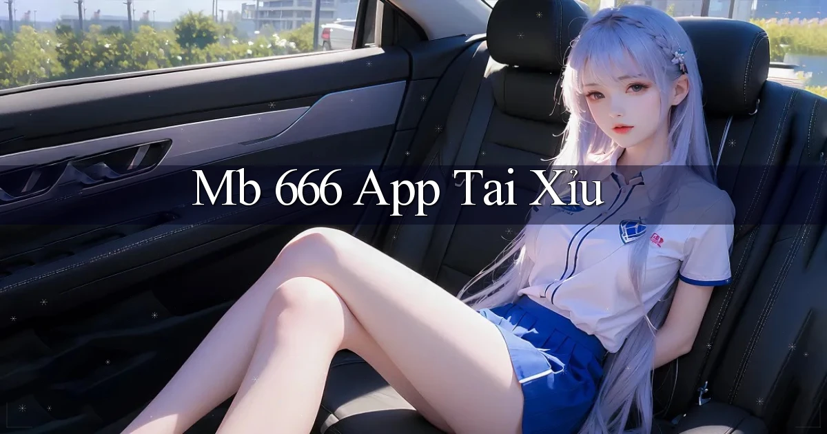 mb 666 app tải xỉu