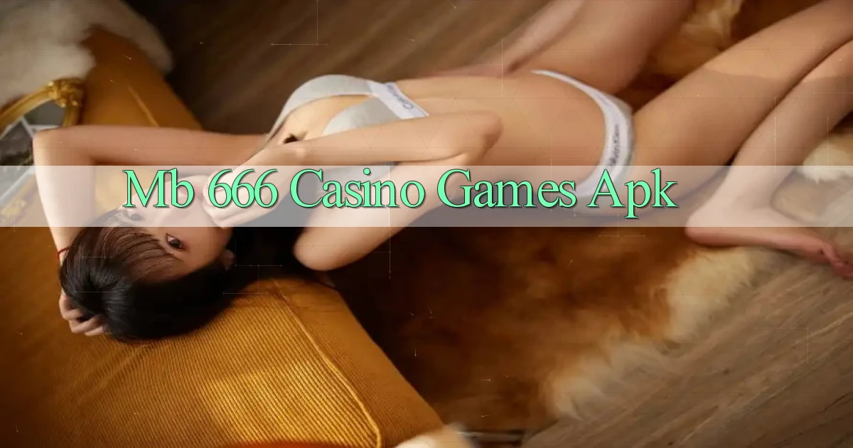 mb 666 casino games apk