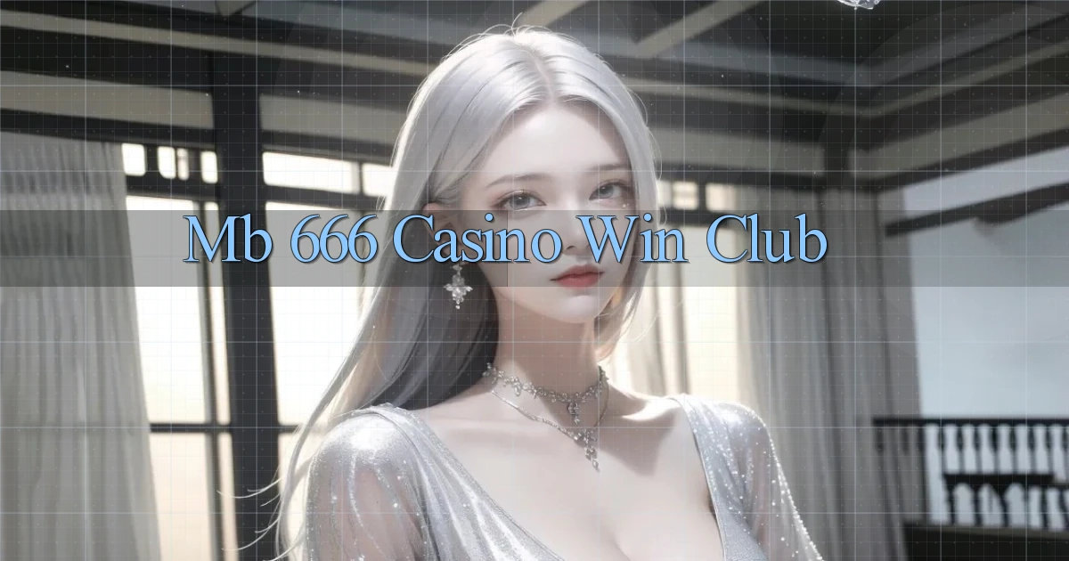 mb 666 casino win club