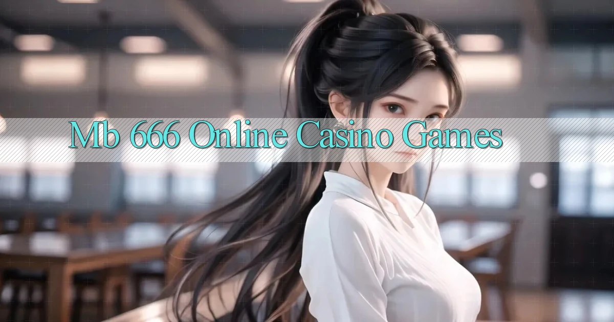 mb 666 Online Casino Games