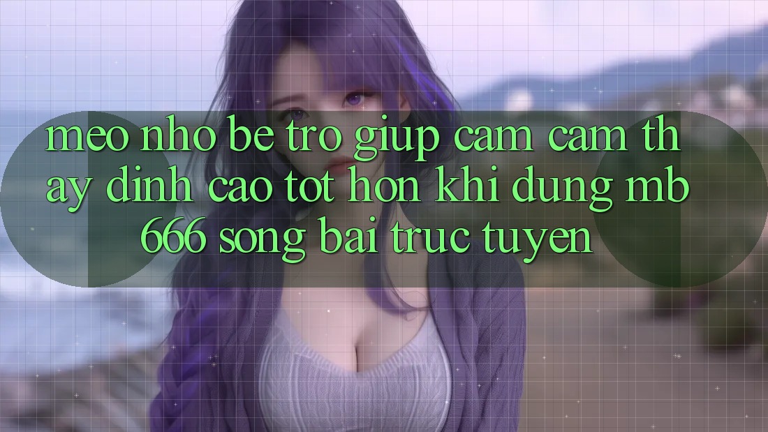 Mẹo Nhỏ bé Trợ giúp Cảm cảm thấy Đỉnh cao Tốt hơn Khi Dùng MB666 Sòng bài trực tuyến