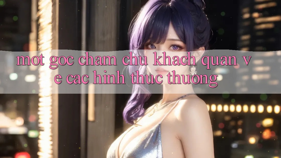 Một Góc Chăm chú Khách Quan Về Các Hình Thức Thưởng