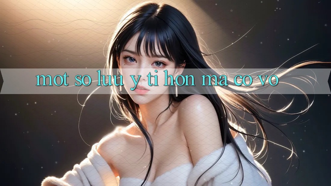 Một Số Lưu ý “Tí hon Mà Có Võ”