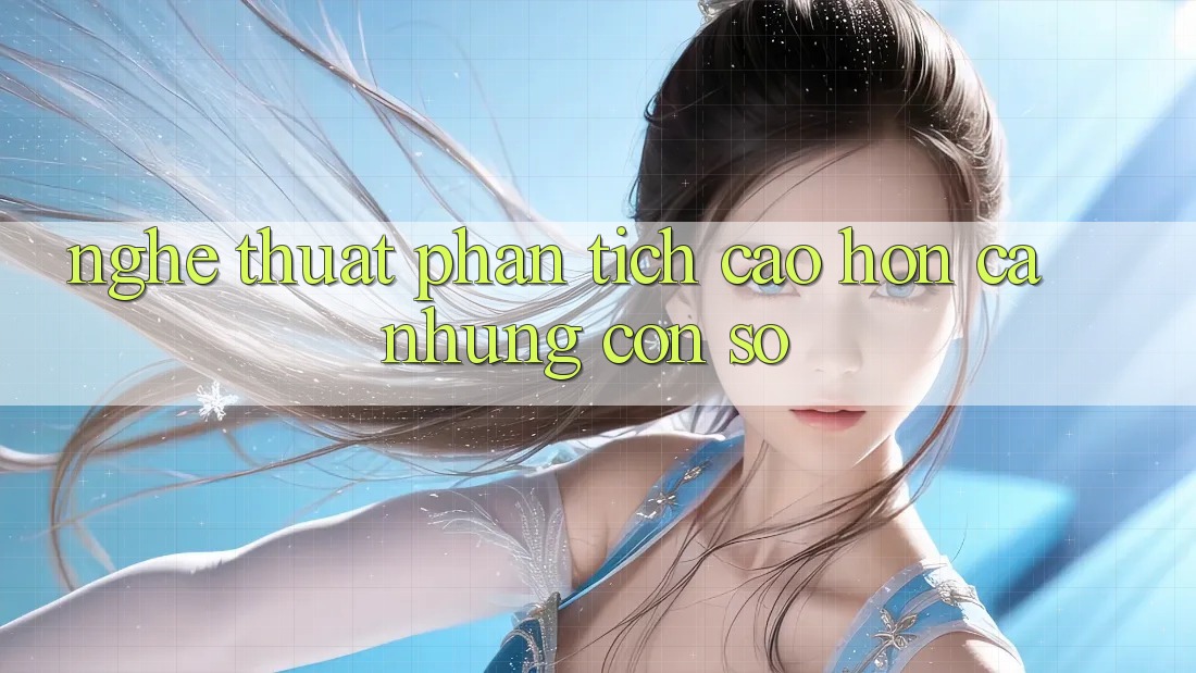 Nghệ Thuật Phân Tích: Cao hơn Cả Những Con Số
