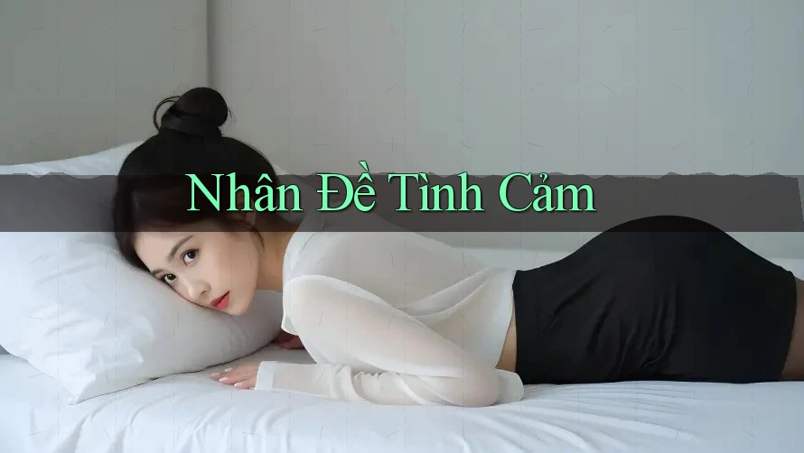 Nhân Đề Tình Cảm