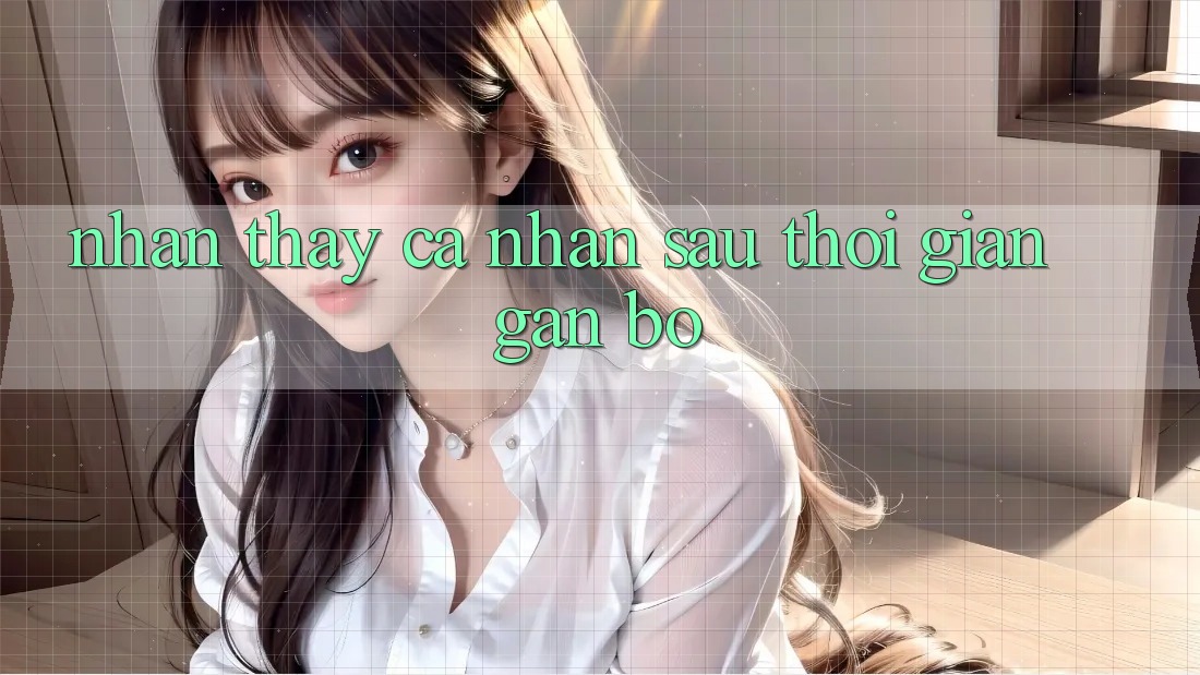 Nhận thấy cá nhân sau thời gian gắn bó