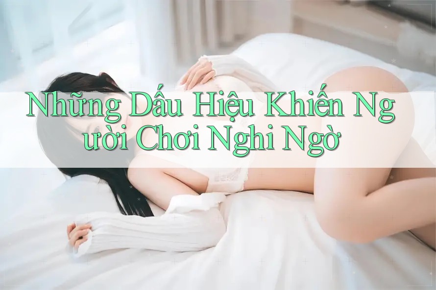 Những dấu hiệu khiến người chơi nghi ngờ
