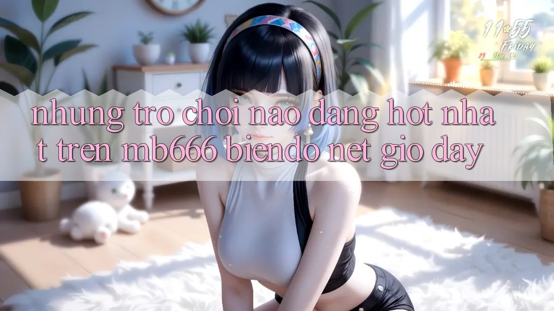 Những trò chơi nào đang “hot” nhất trên MB666 Biendo Net giờ đây?