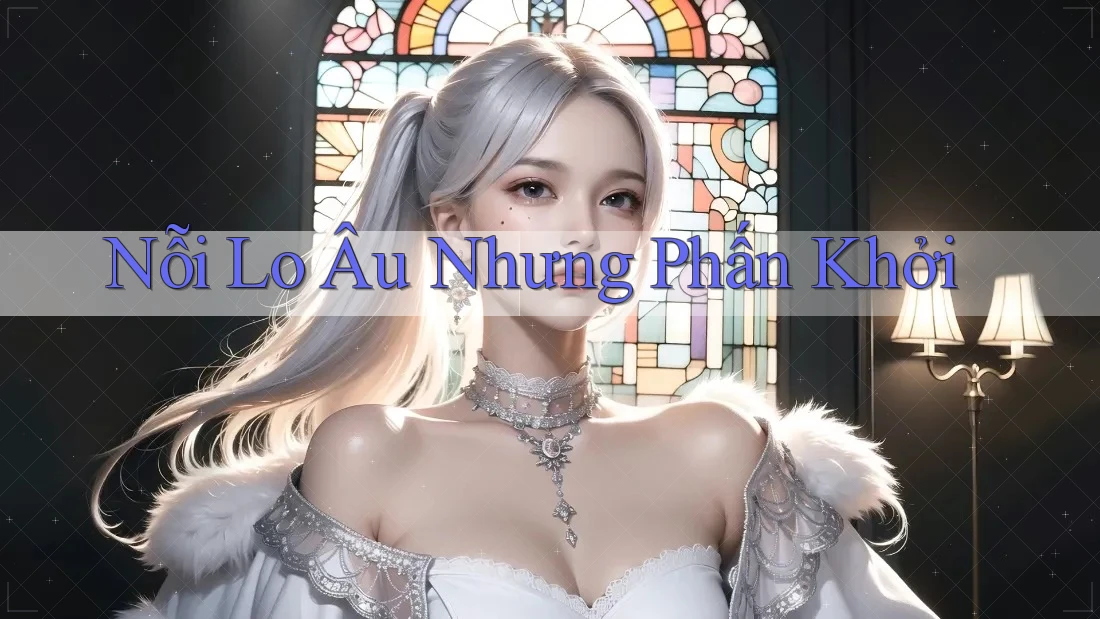 Nỗi Lo Âu Nhưng Phấn Khởi