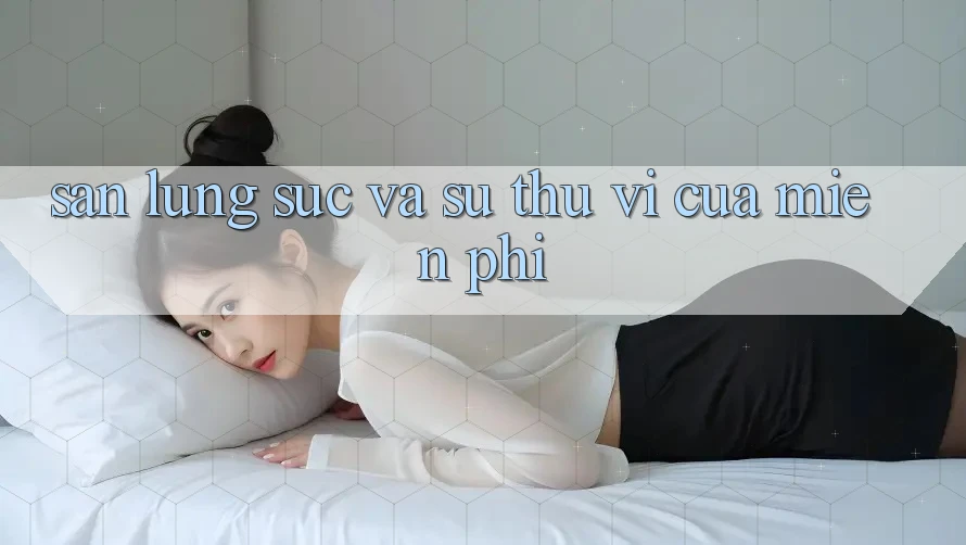 Săn lùng sục Và Sự Thú vị Của “Miễn Phí”