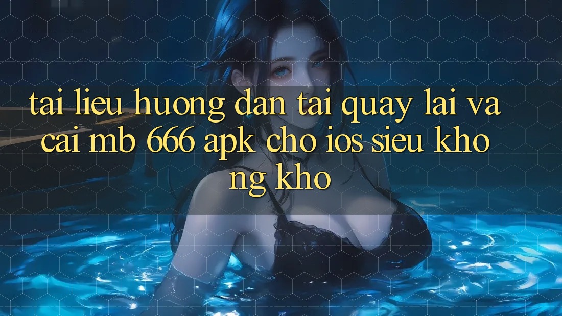 Tài liệu hướng dẫn tải quay lại và cài MB 666 APK cho iOS siêu không khó