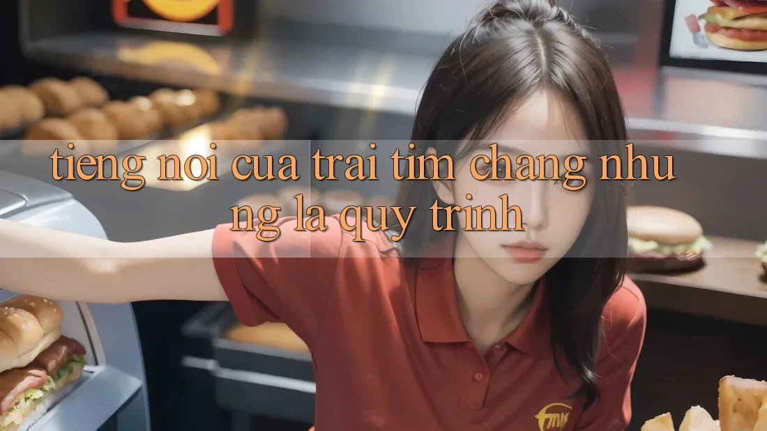 Tiếng Nói Của Trái Tim, Chẳng những Là Quy Trình