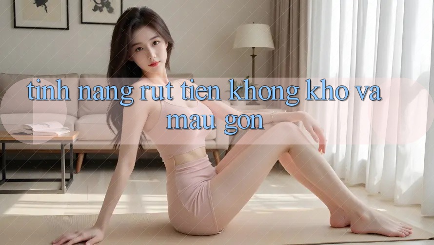 Tính năng rút tiền: Không khó và mau gọn