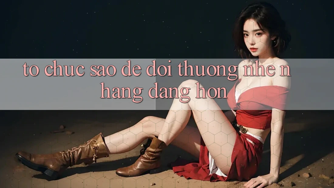 Tổ chức sao để đổi thưởng nhẹ nhàng dàng hơn?