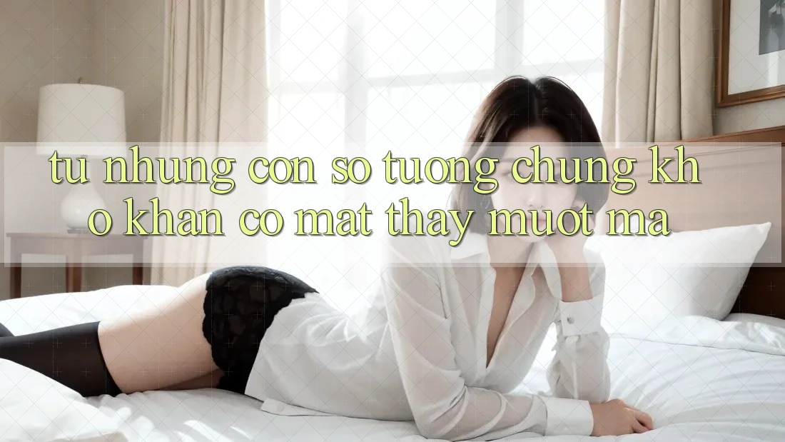 Từ Những Con Số Tưởng Chừng Khô Khan Có mặt Thấy Mượt Mà