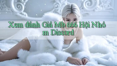 xem đánh giá mb 666 hội nhóm discord